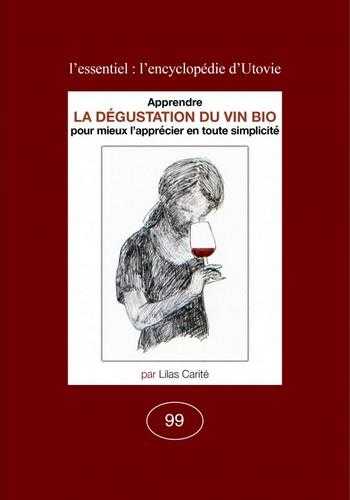 La dégustation du vin bio - pour lieux l'apprécier en toute simplicité