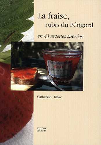 La fraise, rubis du périgord