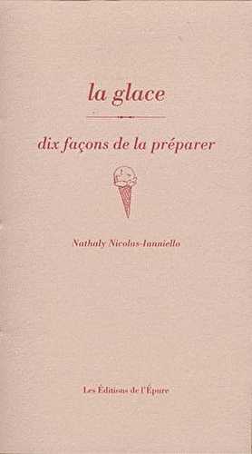 La glace, dix façons de la préparer