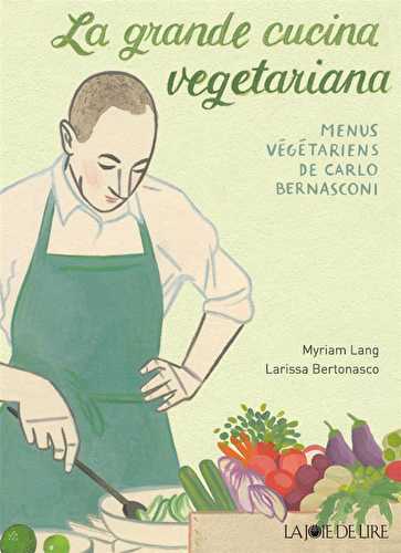 La grande cucina vegetariana - menus végétariens de carlo benasconi