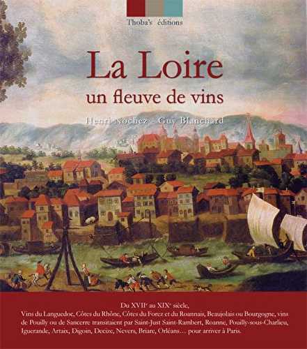 La loire, un fleuve de vins