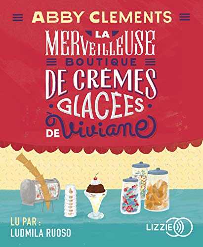 La Merveilleuse boutique de crèmes glacées de Viviane