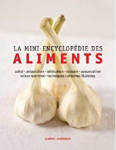 La mini-encyclopédie des aliments