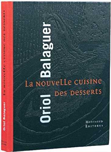 La nouvelle cuisine des desserts