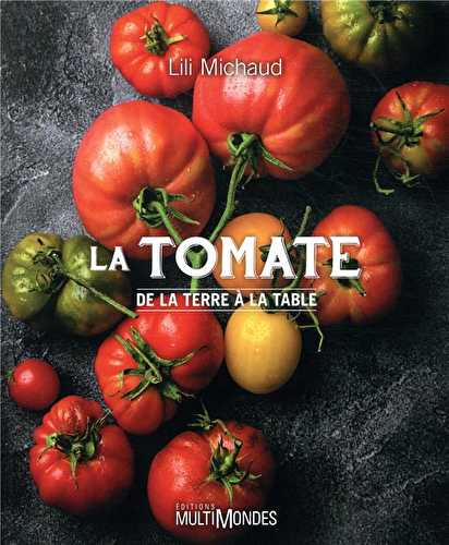 La tomate - de la terre à la table