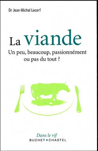 La viande - un peu, beaucoup ou pas du tout ?