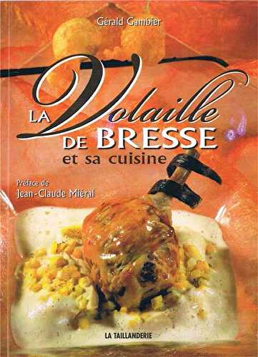 La volaille de bresse et sa cuisine