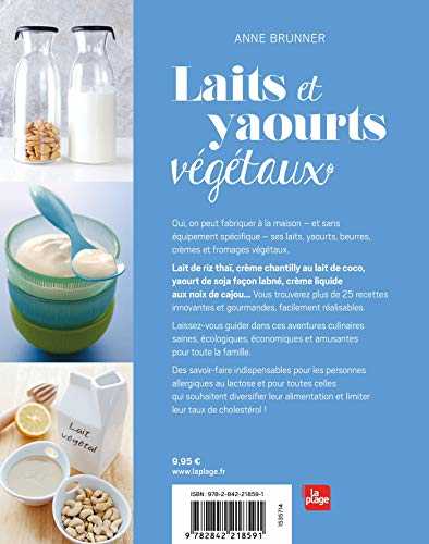 Laits et yaourts végétaux - recettes pour une crémerie 100% végétale