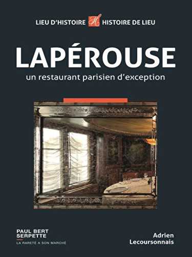 Lapérouse - un restaurant parisien d'exception
