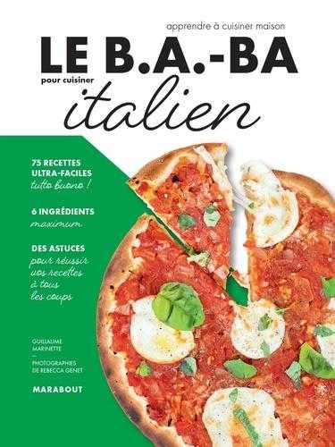 Le b.a-ba de la cuisine - pour cuisiner italien