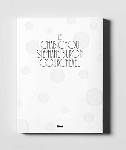 Le Chabichou Courchevel: Stéphane Buron