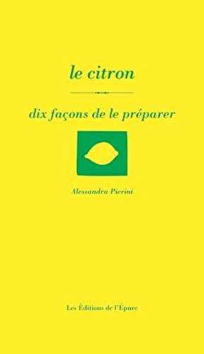 Le citron, dix façons de le préparer