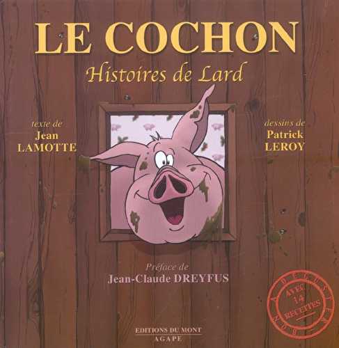 Le cochon - histoire de lard