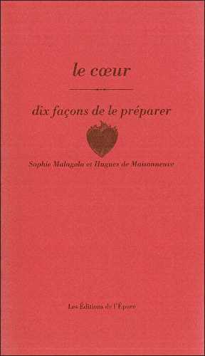 Le coeur, dix façons de le préparer
