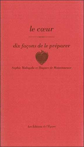 Le coeur, dix façons de le préparer