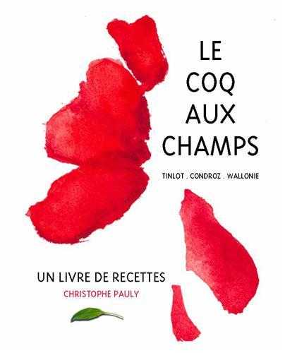 Le coq aux champs : un livre de recettes