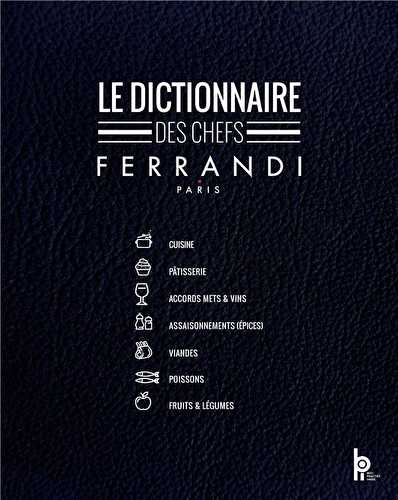 Le dictionnaire des chefs ferrandi paris
