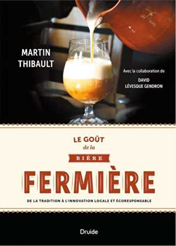 Le goût de la bière fermière - de la tradition à l'innovation locale et écoresponsable