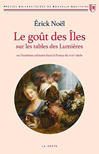 Le goût des Îles sur les tables des Lumières