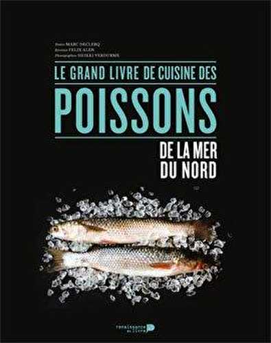 Le grand livre de cuisine des poissons de la mer du nord