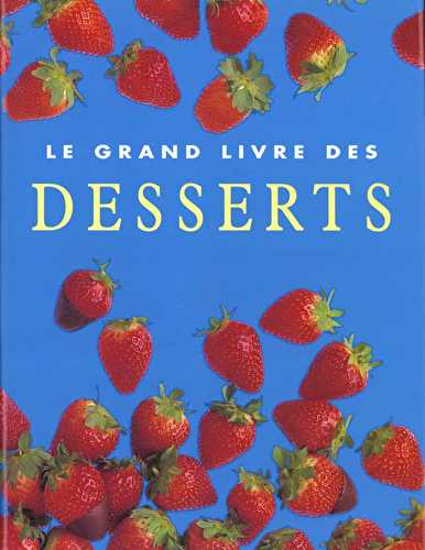 Le grand livre des desserts