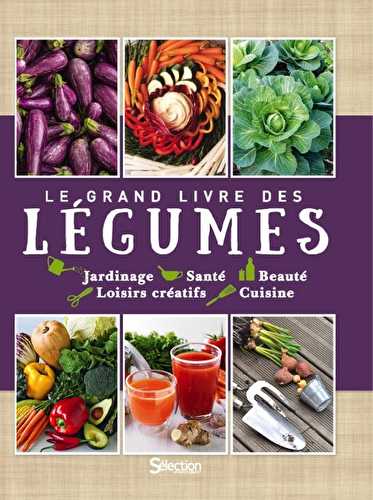 Le grand livre des légumes