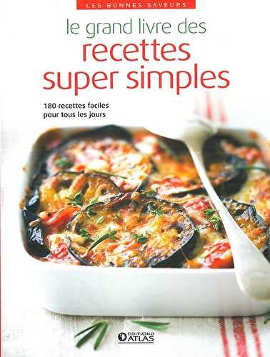 Le grand livre des recettes super simples