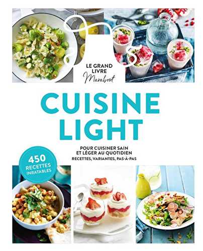 Le grand livre marabout de la cuisine light