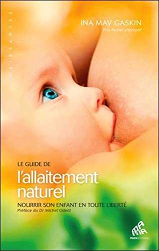 Le Guide de l'allaitement naturel - Nourrir son enfant en toute liberté