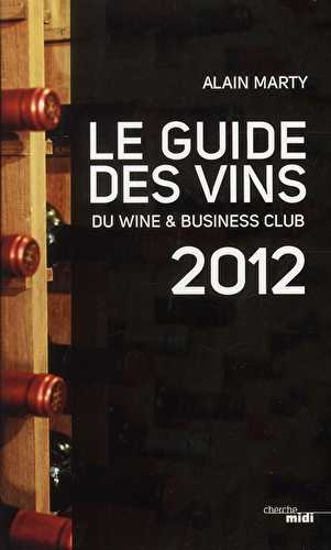 Le guide des vins du wine & business club 2012