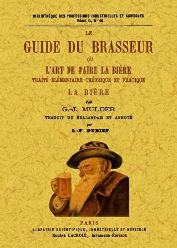 Le guide du brasseur ou l'art de faire la bière