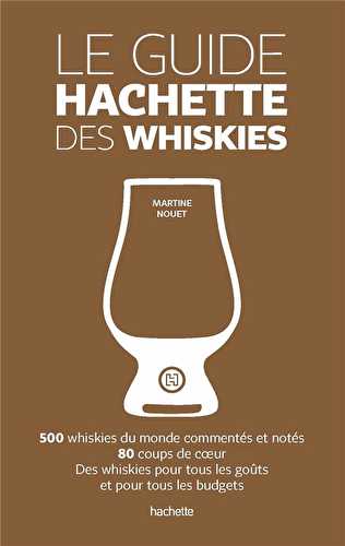 Le guide hachette des whiskies (édition 2016)