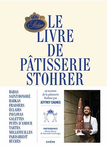 Le livre de pâtisserie Stohrer par Jeffrey Cagnes