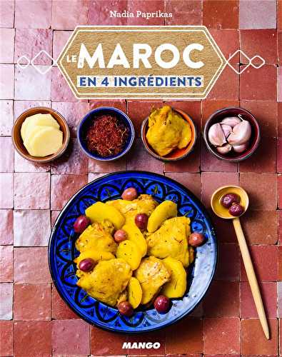 Le maroc en 4 ingredients