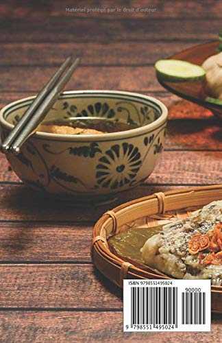 Le Meilleur de la Cuisine Vietnamienne: Délicieux plats traditionnels d'Asie selon des recettes originales et modernes. La cuisine asiatique rapide et légère - Le meilleur de la cuisine asiatique