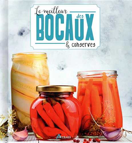 Le meilleur des bocaux & conserves