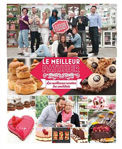 Le meilleur patissier - les meilleures recettes des candidats - saison 4