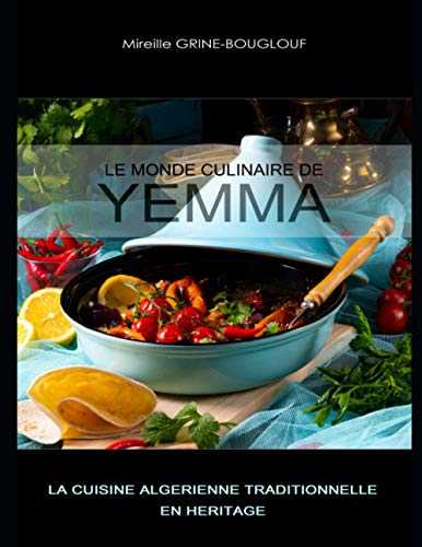 Le Monde Culinaire de Yemma: La cuisine algérienne berbère en héritage