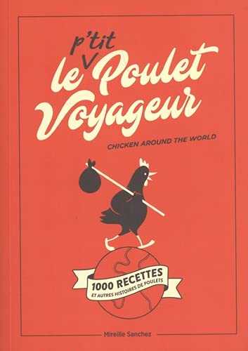 LE P'TIT POULET VOYAGEUR: Le Poulet Voyageur en format poche