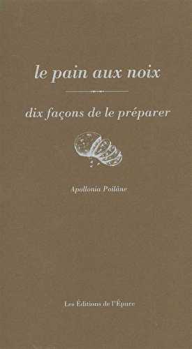 Le pain de noix, dix façons de le préparer