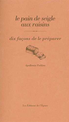 Le pain de seigle aux raisins, dix façons de le préparer