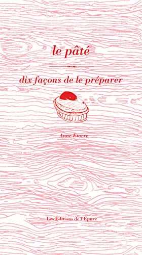 Le pâté, dix façons de le préparer