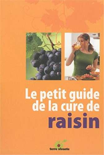 Le petit guide de la cure de raisin