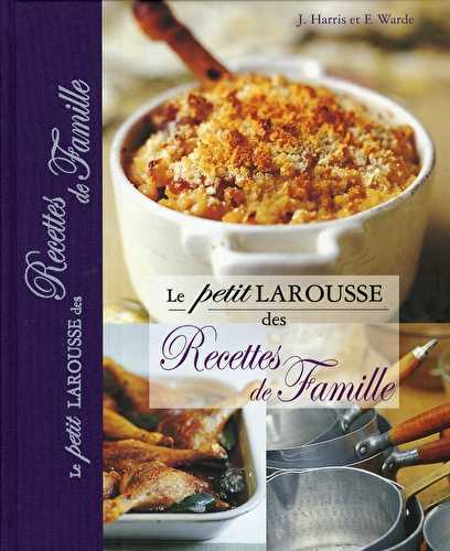 Le petit larousse des recettes de famille