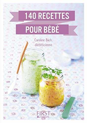 Le Petit livre de - 140 recettes pour bébé