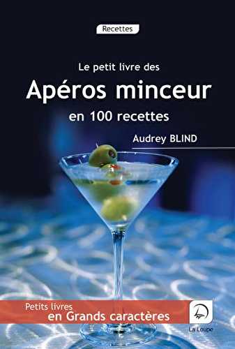 Le petit livre des apéros minceur en 100 recettes