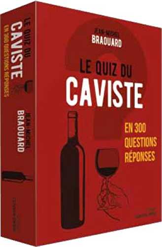 Le quiz du caviste en 300 questions-réponses