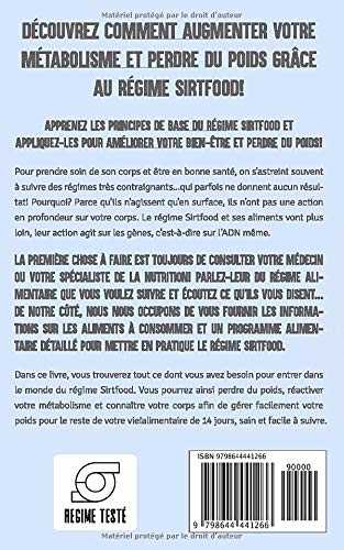 Le régime Sirtfood: Augmentez votre métabolisme et brûlez votre graisse abdominale grâce au régime Sirtfood