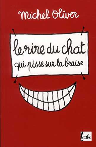 Le rire du chat qui pisse sur la braise