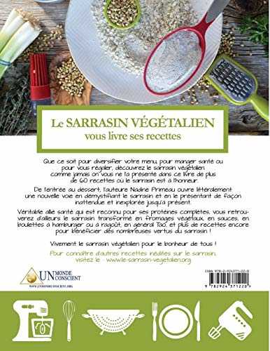 Le sarrasin végétalien vous livre ses recettes: Exquises, véganes et sans gluten